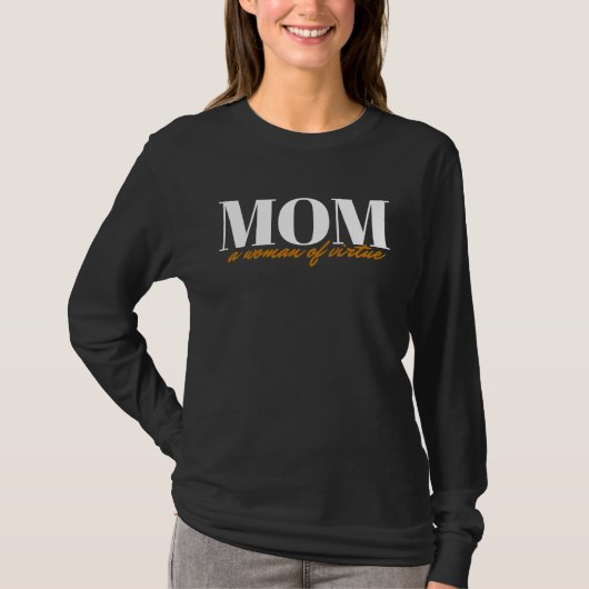 Mothers day t virtuous mother t Mom Life Mothers D Tシャツ (正面)