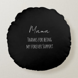 Mothers Day,Thanks For Being My Forever Support  ラウンドクッション