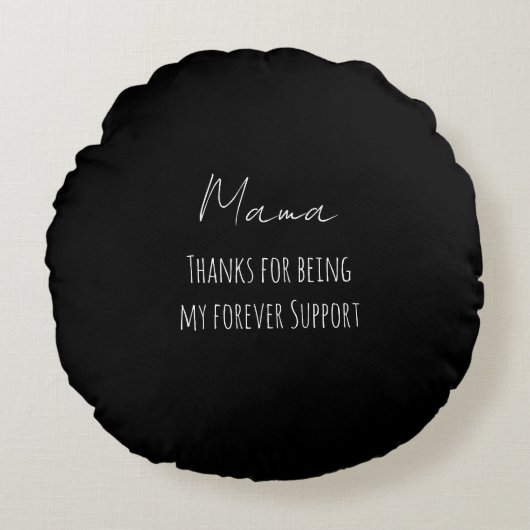Mothers Day,Thanks For Being My Forever Support  ラウンドクッション (正面)