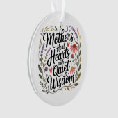 Mothers Heal Hearts With Quiet Wisdom オーナメント (正面)