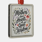 Mothers Heal Hearts With Quiet Wisdom メタルオーナメント (右)