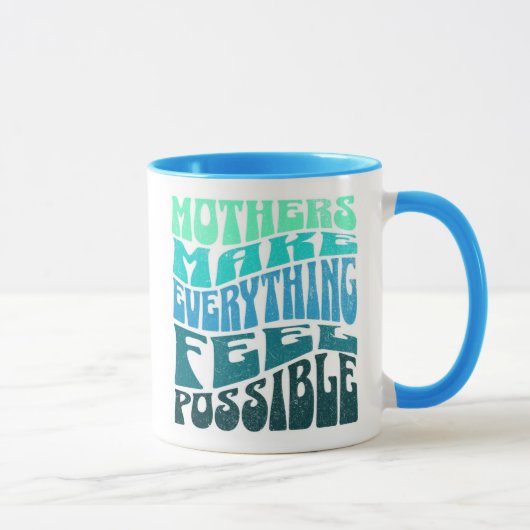 Mothers Make Everything Possible – Green Blue Mug マグカップ (右)