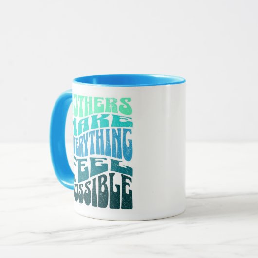 Mothers Make Everything Possible – Green Blue Mug マグカップ (正面左)