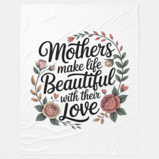 Mothers Make Life Beautiful With Their Love フリースブランケット