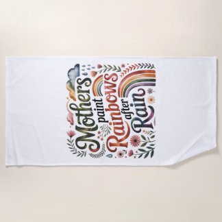 Mothers Paint Rainbows After Rain ビーチタオル