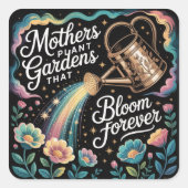Mothers Plant Gardens That Bloom Forever スクエアシール (正面)