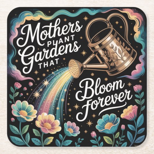 Mothers Plant Gardens That Bloom Forever スクエアペーパーコースター (正面)