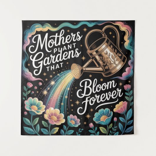 Mothers Plant Gardens That Bloom Forever タペストリー (正面)