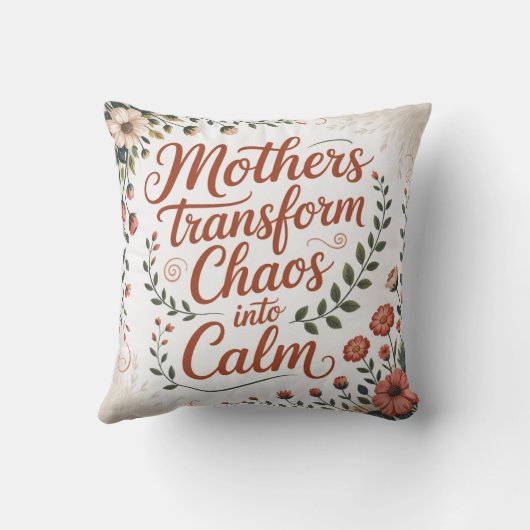 Mothers Transform Chaos Into Calm クッション (裏面)
