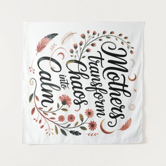 Mothers Transform Chaos Into Calm タペストリー (正面(横))