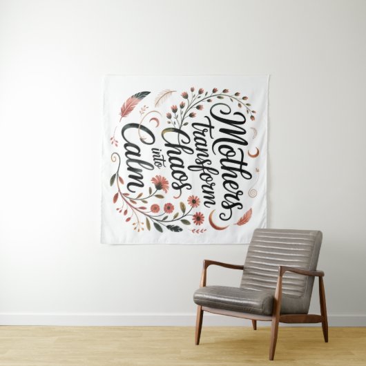 Mothers Transform Chaos Into Calm タペストリー (インサイチュ(横))