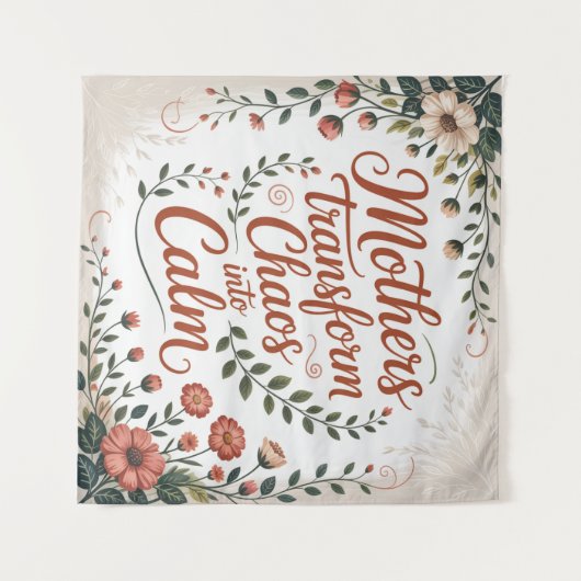 Mothers Transform Chaos Into Calm タペストリー (正面(横))