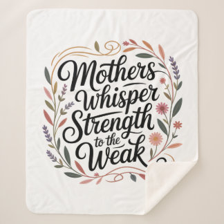 Mothers Whisper Strength To The Weak シェルパブランケット
