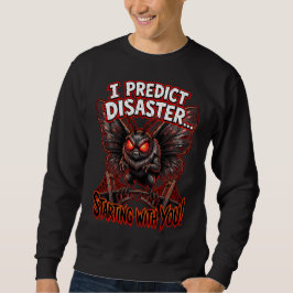 Mothman I Predict Disaster Funny Cryptid Humor スウェットシャツ