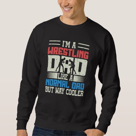 Motif for Wrestling Fathers Im A Wrestling Dad  2 スウェットシャツ (正面)