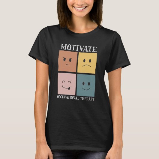 Motivate Occupational Therapy Assistant OT Squad   Tシャツ (正面)