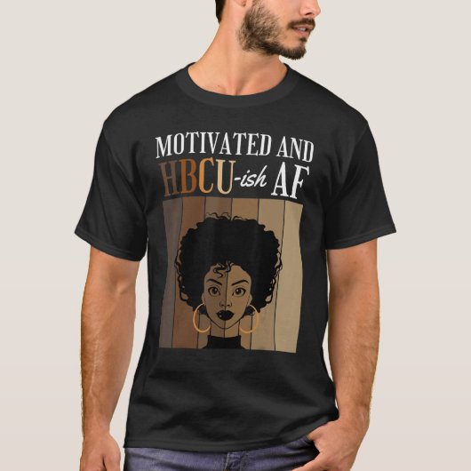 Motivated And HBCU-ish AF Historical Black College Tシャツ (正面)