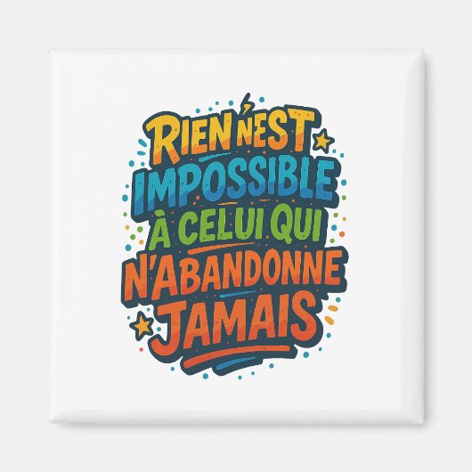 motivation colorée – Rien n’est impossible マグネット (正面)