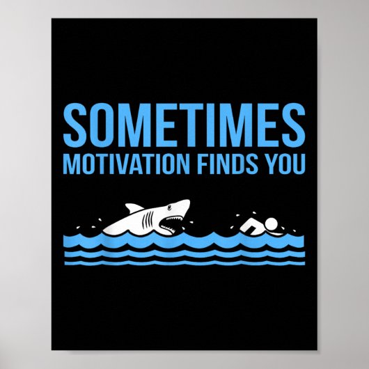 Motivation Finds You Funny Swimmer Swimming Coach  ポスター (正面)