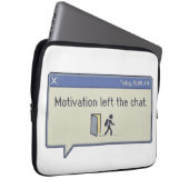 Motivation left the chat -not feeling motivated- ラップトップスリーブ (正面右)