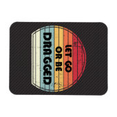 Motivation - Let go or be dragged マグネット (横)