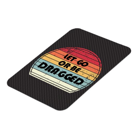 Motivation - Let go or be dragged マグネット (左側)