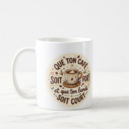 Motivation Matinale : Que ton Café soit Fort et to コーヒーマグカップ