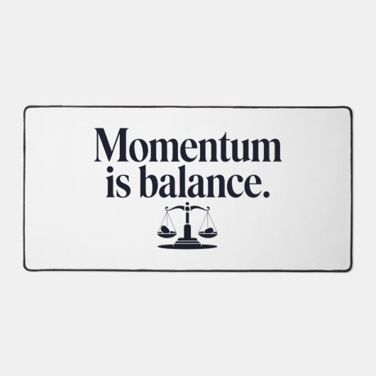 Motivation "Momentum is Balance" - Typographie デスクマット (正面)