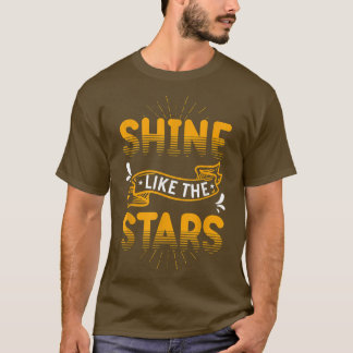 Motivation Shirt Shine Like The Stars Inspiration Tシャツ