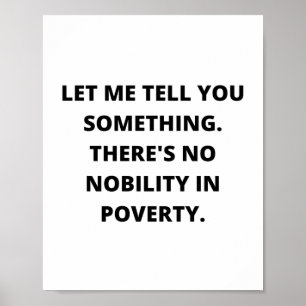 Motivation, There's no nobility in poverty ポスター