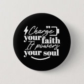 Motivational Christian Quote – Charge Your Faith 缶バッジ (正面)