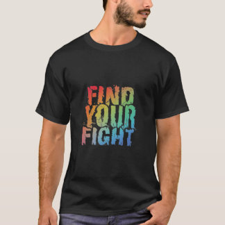 Motivational Find Your Fight Quote Art Tシャツ