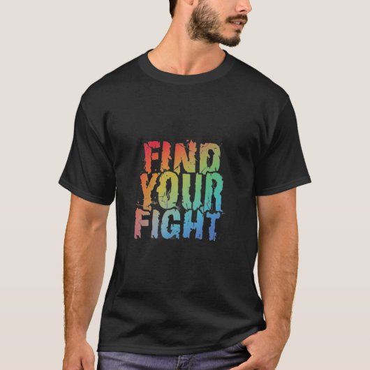 Motivational Find Your Fight Quote Art Tシャツ (正面)