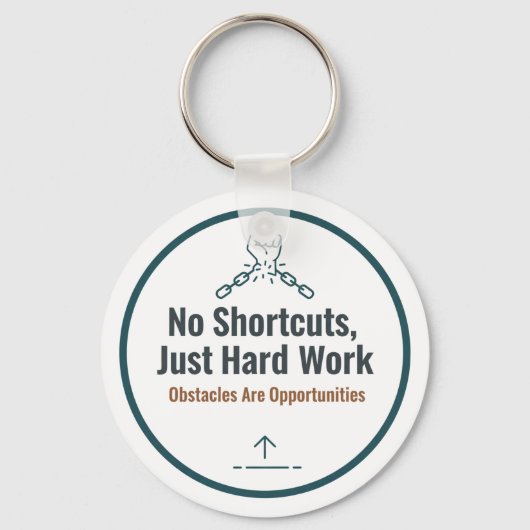 Motivational Hard Work Quote Design – No Shortcuts キーホルダー (正面)