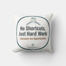 Motivational Hard Work Quote Design – No Shortcuts クッション