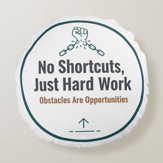 Motivational Hard Work Quote Design – No Shortcuts ラウンドクッション (正面)