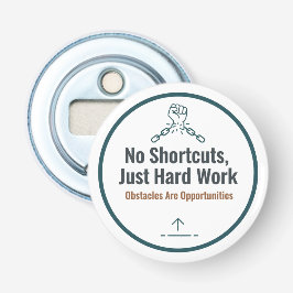 Motivational Hard Work Quote Design – No Shortcuts 栓抜き
