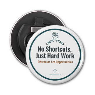 Motivational Hard Work Quote Design – No Shortcuts 栓抜き