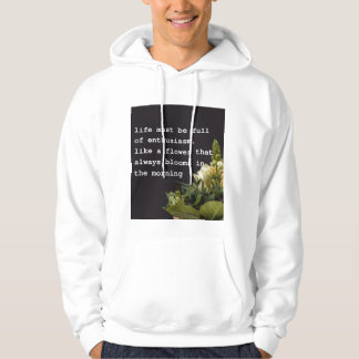 Motivational Life Quote T-Shirt with Flower Design パーカ