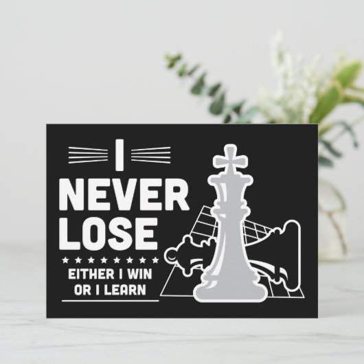 Motivational Never Lose Chess Quote  招待状 (スタンド正面)