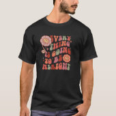 MOTIVATIONAL POSITIVE RETRO QUOTE AFFIRMATION STRO Tシャツ (正面)