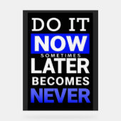 Motivational Poster: Do It Now アクリルサイン (正面)