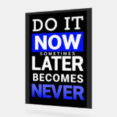 Motivational Poster: Do It Now アクリルサイン (傾斜)