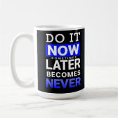 Motivational Poster: Do It Now コーヒーマグカップ (左)