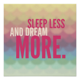 Motivational Poster "Sleep Less And Dream More" ポスター