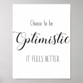 Motivational Quote - Choose to be Optimistic ポスター (正面)