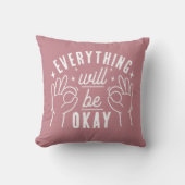 Motivational Quote Everything Will Be Okay クッション (正面)