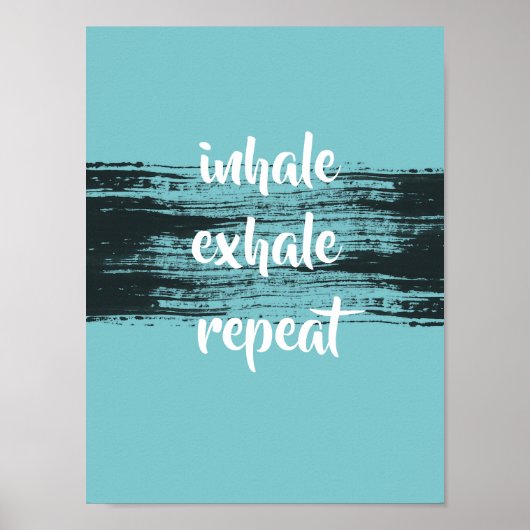 motivational quote inhale exhale teal and black  ポスター (正面)