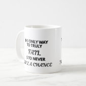 Motivational Quote Mug - The Only Way To Truly Fai コーヒーマグカップ (正面左)
