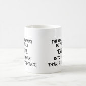 Motivational Quote Mug - The Only Way To Truly Fai コーヒーマグカップ (中央)